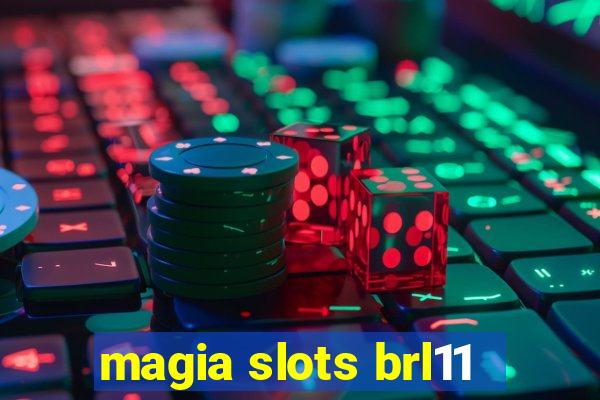 magia slots brl11